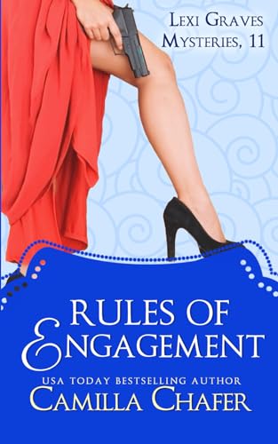 Rules of Engagement (Lexi Graves Mysteries, Band 11)