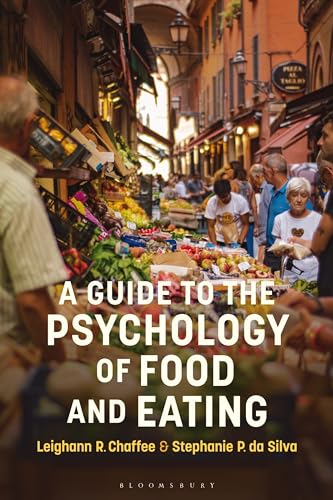 A Guide to the Psychology of Eating von Bloomsbury Academic