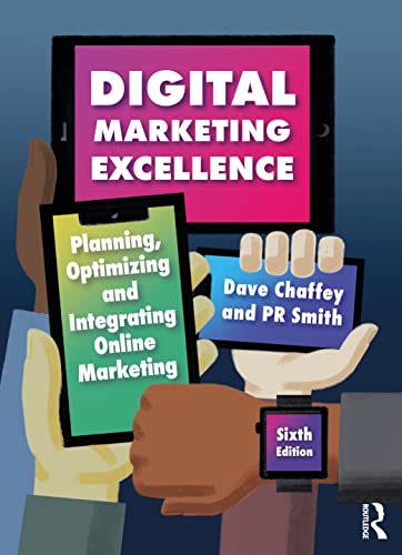 Digital Marketing Excellence: Planning, Optimizing and Integrating Online Marketing