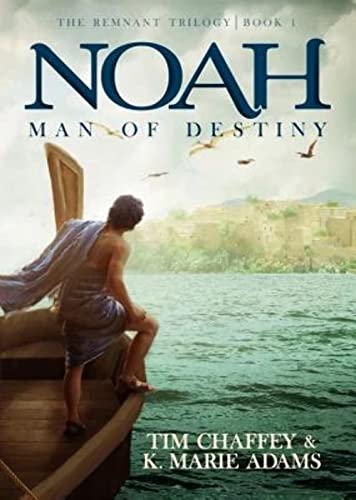 Noah: Man of Destiny: The Remnant Trilogy - Book 1 von Master Books