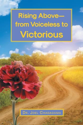 Rising Above - from Voiceless to Victorious von Christian Faith Publishing
