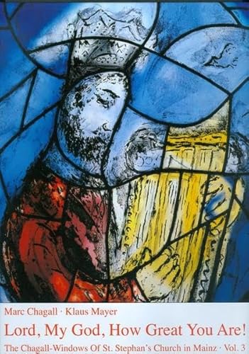 The Chagall-Windows of St. Stephan's Church in Mainz / Lord, my God, how great are You!: The Flanking Windows: BD 3 von Echter