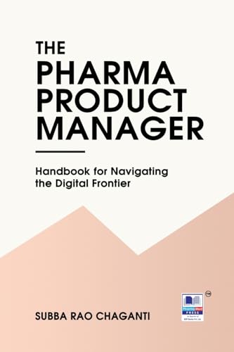 The Pharma Product Manager: Handbook for Navigating the Digital Frontier von PharmaMed Press