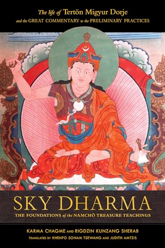 Sky Dharma: The Foundations of the Namchö Treasure Teachings von Snow Lion