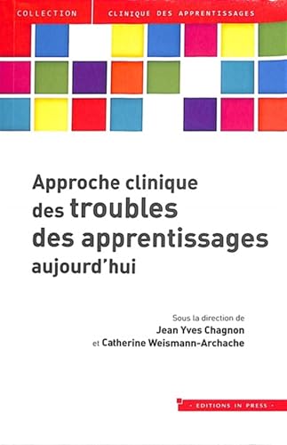 Approche clinique des troubles des apprentissages aujourd'hui Approche clinique des troubles des apprentissages aujourd'hui von IN PRESS