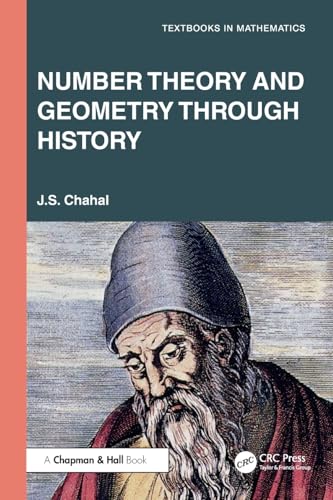 Number Theory and Geometry through History (Textbooks in Mathematics) von Chapman and Hall/CRC