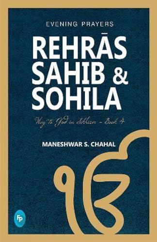 Rehras Sahib & Sohila: Book 4 (Way to God in Sikhism, 4) von Fingerprint! Publishing