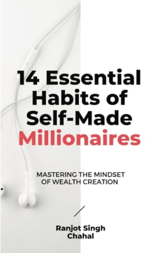 14 Essential Habits of Self-Made Millionaires: Mastering the Mindset of Wealth Creation 14 Essential Habits of Self-Made Millionaires: Mastering the Mindset of Wealth Creation von Rana Books Uk