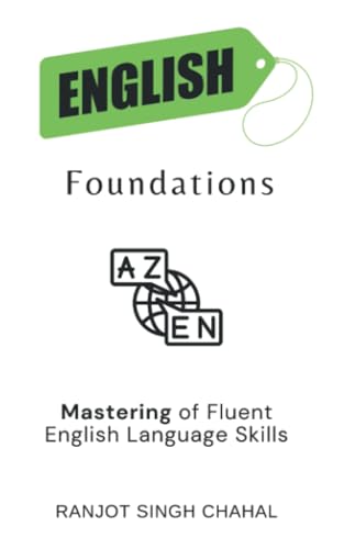 English Foundations: Mastering of Fluent English Language Skills English Foundations: Mastering of Fluent English Language Skills von Inkwell Press