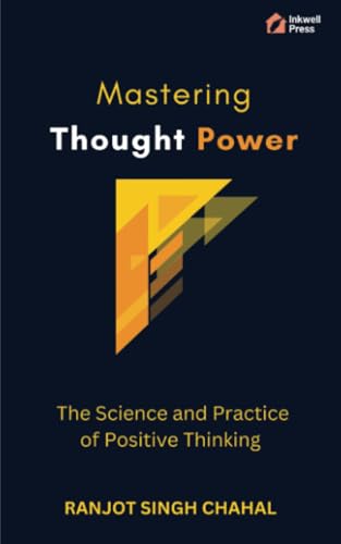 Mastering Thought Power: The Science and Practice of Positive Thinking Mastering Thought Power: The Science and Practice of Positive Thinking von Inkwell Press