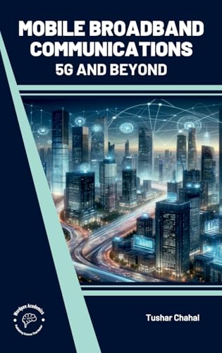 Mobile Broadband Communications: 5G and Beyond von Bio-green Books