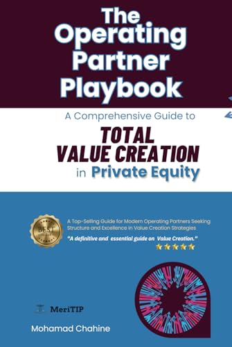 The Operating Partner Playbook: A Comprehensive Guide to Total Value Creation in Private Equity (The Private Equity Essential Primer and Value Creation Toolkit, Band 1) The Operating Partner Playbook: A Comprehensive Guide to Total Value Creation in Private Equity (The Private Equity Essential Primer and Value Creation Toolkit, Band 1)