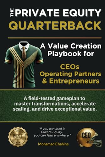 The Private Equity Quarterback: A Value Creation Playbook for CEOs, Operating Partners, & Entrepreneurs von Staten House