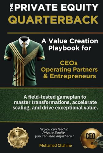 The Private Equity Quarterback: A Value Creation Playbook for CEOs, Operating Partners, & Entrepreneurs von Staten House