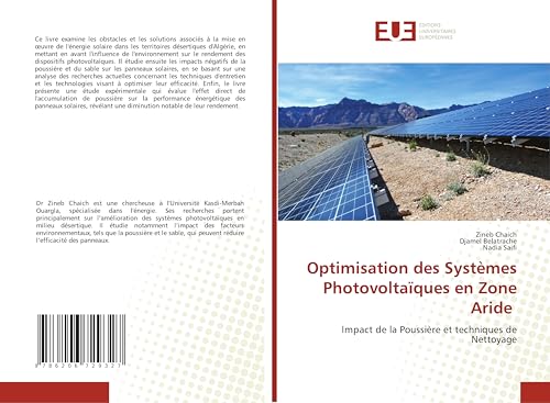 Optimisation des Systèmes Photovoltaïques en Zone Aride: Impact de la Poussière et techniques de Nettoyage von Éditions universitaires européennes