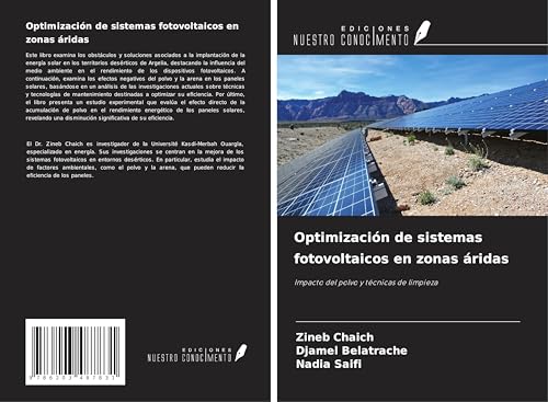 Optimización de sistemas fotovoltaicos en zonas áridas: Impacto del polvo y técnicas de limpieza von Ediciones Nuestro Conocimiento