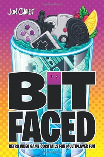Bit Faced: Retro Video Game Cocktails for Multiplayer Fun