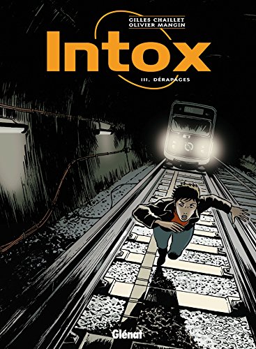 Intox, Tome 3 : Dérapages