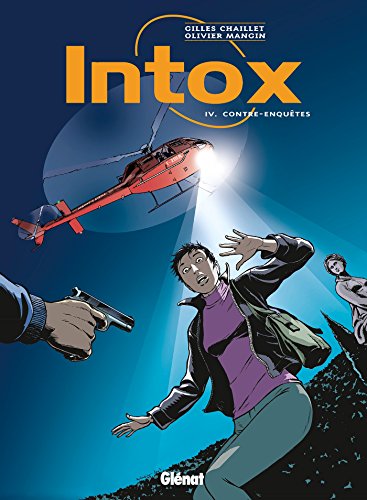 Intox - Tome 04: Contre-enquêtes
