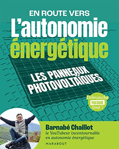 L'autonomie énergétique: Les panneaux photovoltaïques von MARABOUT