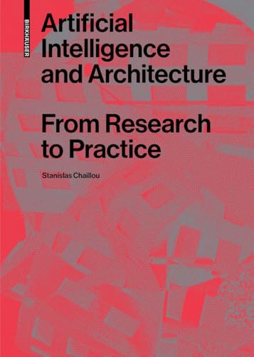 Artificial Intelligence and Architecture: From Research to Practice