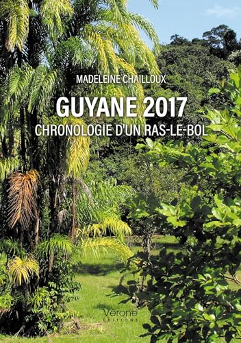 Guyane 2017: Chronologie d'un ras-le-bol von VERONE