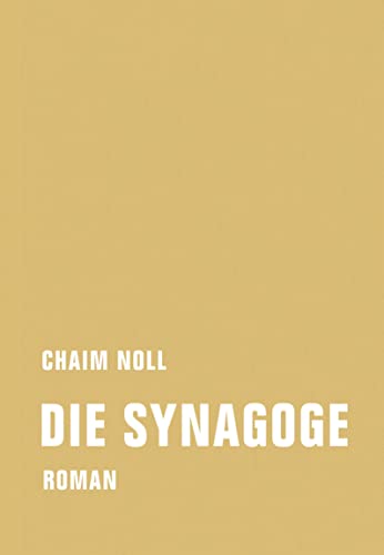Die Synagoge: Roman Die Synagoge: Roman von Verbrecher,