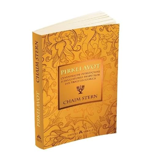 Pirkei Avot. Cuvintele De Intelepciune Si Invataturile Parintilor Din Traditia Iudaica Pirkei Avot. Cuvintele De Intelepciune Si Invataturile Parintilor Din Traditia Iudaica von Herald