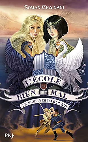 L'école du bien et du mal - tome 06 Le seul véritable roi (6)