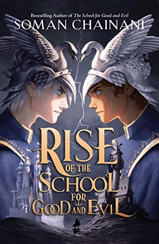 Rise of the School for Good and Evil: An exciting fantasy adventure book for children ages 8 to 12, now a hit Netflix show Rise of the School for Good and Evil: An exciting fantasy adventure book for children ages 8 to 12, now a hit Netflix show
