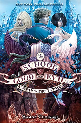 The School for Good and Evil #2: A World without Princes: Now a Netflix Originals Movie