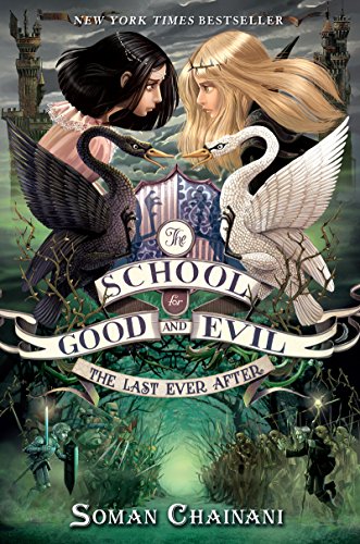The School for Good and Evil #3: The Last Ever After: Now a Netflix Originals Movie The School for Good and Evil #3: The Last Ever After: Now a Netflix Originals Movie