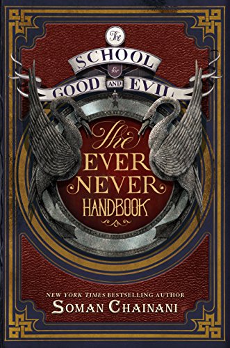 The School for Good and Evil: The Ever Never Handbook The School for Good and Evil: The Ever Never Handbook