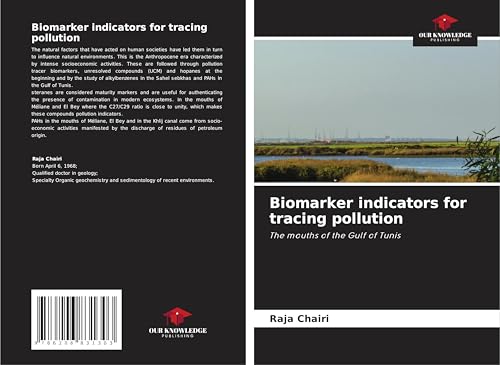 Biomarker indicators for tracing pollution: The mouths of the Gulf of Tunis von Our Knowledge Publishing