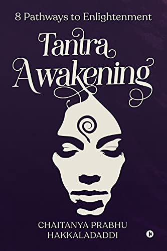 Tantra Awakening: 8 Pathways to Enlightenment von Notion Press