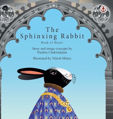 The Sphinxing Rabbit: Book of Hours von Markosia Enterprises Ltd