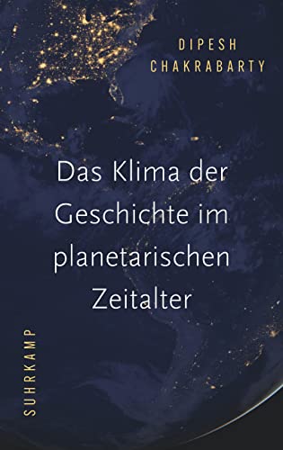 Das Klima der Geschichte im planetarischen Zeitalter von Suhrkamp Verlag AG