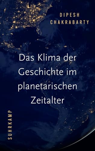 Das Klima der Geschichte im planetarischen Zeitalter von Suhrkamp Verlag AG