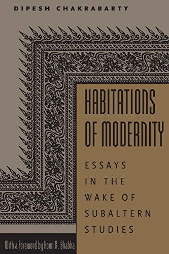 Habitations of Modernity: Essays in the Wake of Subaltern Studies von University of Chicago Press