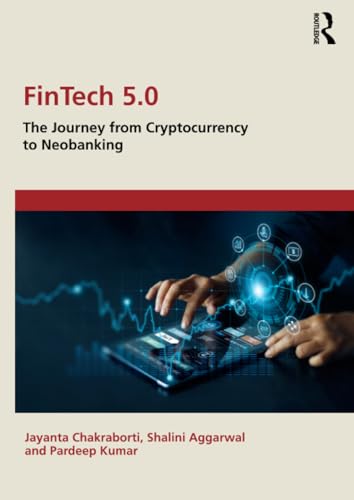 FinTech 5.0: The Journey from Cryptocurrency to Neobanking von Routledge India