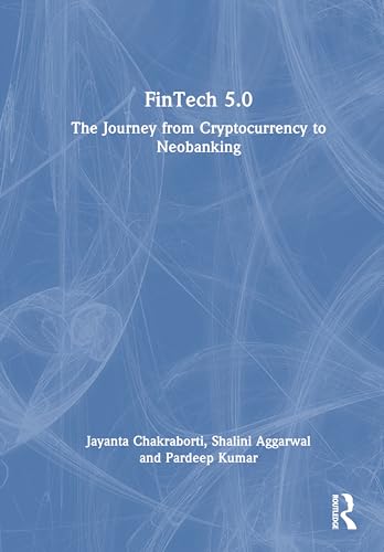 Fintech 5.0: The Journey from Cryptocurrency to Neobanking von Routledge India