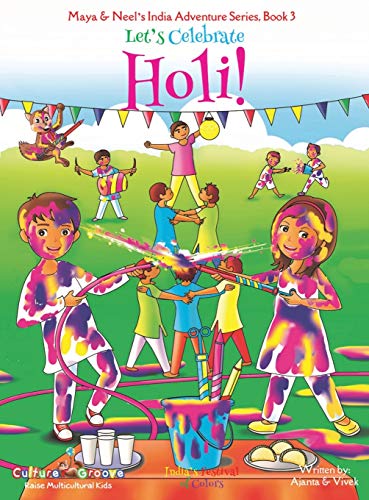 Let's Celebrate Holi! (Maya & Neel's India Adventure Series, Book 3) von Bollywood Groove