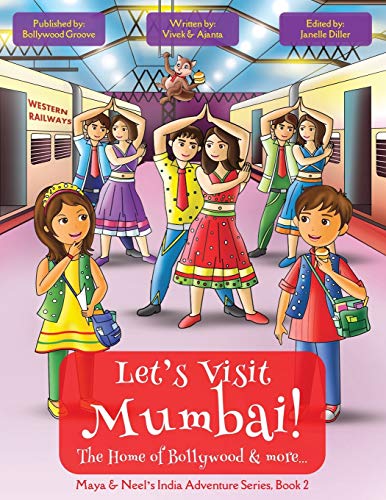 Let's Visit Mumbai! (Maya & Neel's India Adventure Series, Book 2) von Bollywood Groove