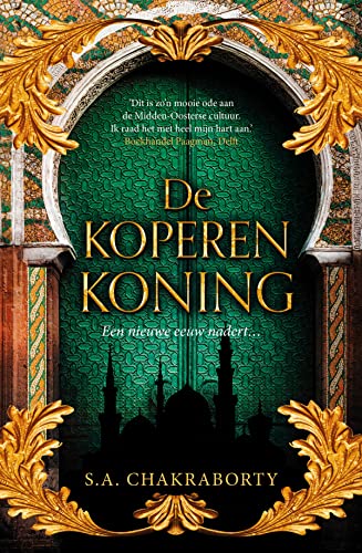 De koperen koning: een nieuwe eeuw nadert (Daevabad-trilogie, 2)