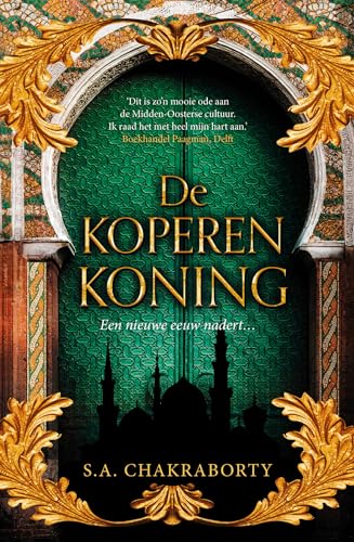 De koperen koning: een nieuwe eeuw nadert (Daevabad-trilogie, 2)