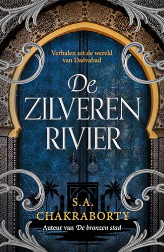 De zilveren rivier: verhalen uit de wereld van Daêvabad (Daêvabad-trilogie) von Boekerij