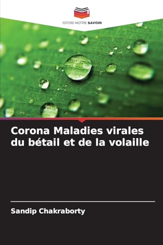 Corona Maladies virales du bétail et de la volaille von Editions Notre Savoir