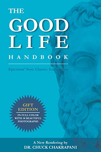 The Good Life Handbook: Epictetus’ Stoic Classic: Enchiridion von Stoic Gym
