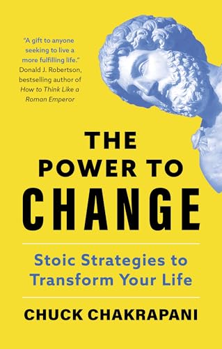 The Power to Change: Stoic Strategies to Transform Your Life The Power to Change: Stoic Strategies to Transform Your Life von John Murray Business