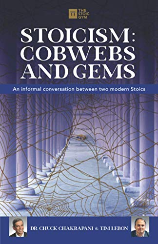 Stoicism: Cobwebs and Gems: An informal conversation between two modern Stoics